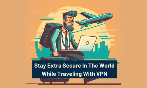 Traveling With VPN