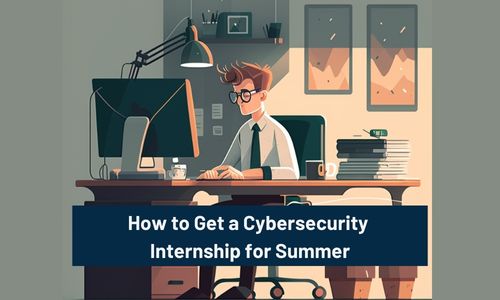 Cybersecurity Internship for Summer