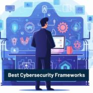 Best Cybersecurity Frameworks