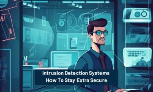 Intrusion Detection Systems