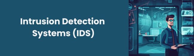Intrusion Detection Systems: How To Stay Extra Secure